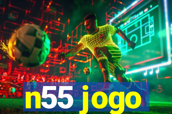 n55 jogo